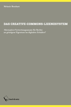 Das Creative-Commons-Lizenzsystem von Bosshart,  Melanie