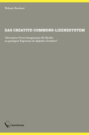 Das Creative-Commons-Lizenzsystem von Bosshart,  Melanie