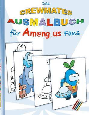 Das Crewmates Ausmalbuch für Am@ng.us Fans von Roogle,  Ricky