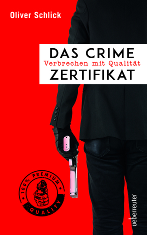 Das Crime-Zertifikat von Schlick,  Oliver