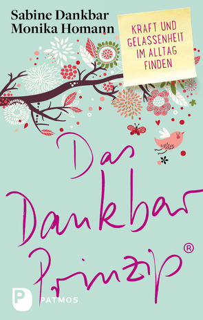 Das Dankbar-Prinzip von Dankbar,  Sabine, Homann,  Monika