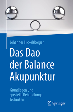 Das Dao der Balance Akupunktur von Hickelsberger,  Johannes