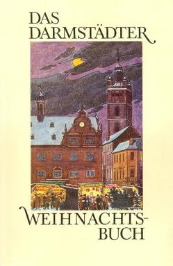 Das Darmstädter Weihnachtsbuch von Deppert,  Fritz