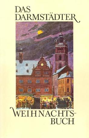 Das Darmstädter Weihnachtsbuch von Deppert,  Fritz