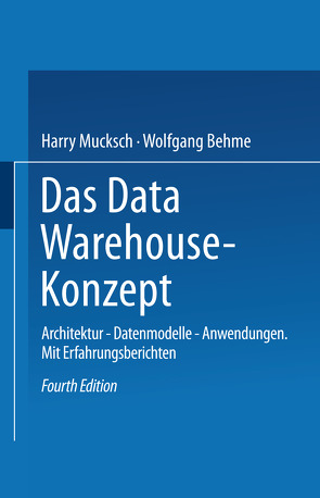 Das Data Warehouse-Konzept von Behme,  Wolfgang, Mucksch,  Harry