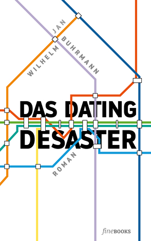 Das Dating Desaster von Broicher,  Alexander, Buhrmann,  Jan Wilhelm