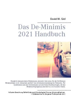 Das De-Minimis 2021 Handbuch von Giel,  Daniel M.