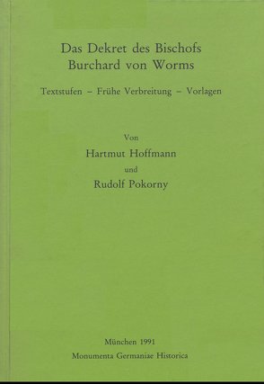 Das Dekret des Bischofs Burchard von Worms von Hoffmann,  Hartmut, Pokorny,  Rudolf