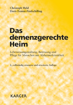 Das demenzgerechte Heim von Ermini-Fünfschilling,  D., Held,  C.