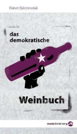 Das demokratische Weinbuch von Balcerowiak,  Rainer, Löwenstein,  Reinhold