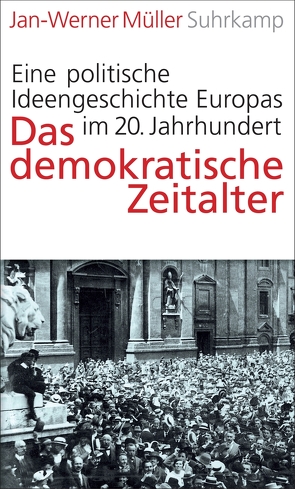 Das demokratische Zeitalter von Adrian,  Michael, Müller,  Jan-Werner