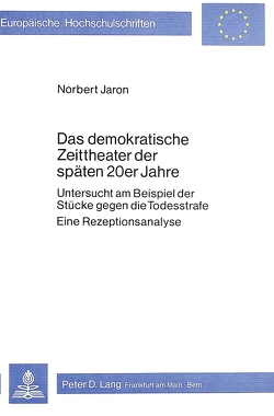 Das demokratische Zeittheater der späten 20er Jahre von Jaron,  Norbert