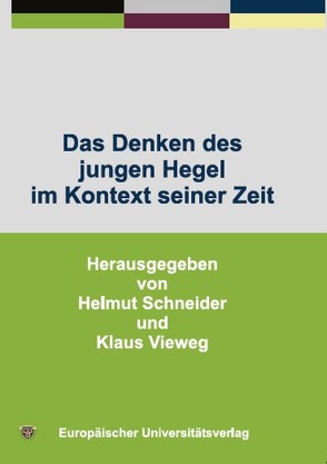 Das Denken des jungen Hegel im Kontext seiner Zeit von Schneider,  Helmut, Vieweg,  Klaus