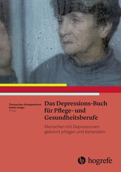 Das Depressions–Buch für Pflege– und Gesundheitsberufe von Jünger,  Stefan, Schoppenhorst,  Thomas