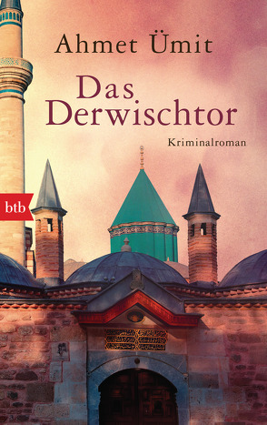 Das Derwischtor von Adatepe,  Sabine, Ümit,  Ahmet