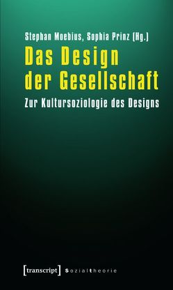 Das Design der Gesellschaft von Moebius,  Stephan, Prinz,  Sophia