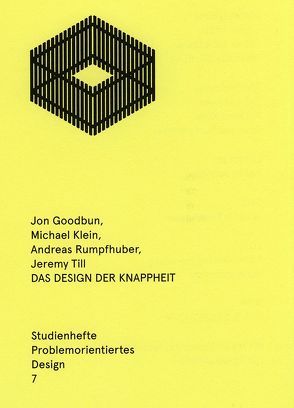 Das Design der Knappheit von Fezer,  Jesko, Gemballa,  Oliver, Goodbun,  Jon, Görlich,  Matthias, Klein,  Michael, Rumpfhuber,  Andreas, Till,  Jeremy