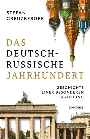 Das deutsch-russische Jahrhundert von Creuzberger,  Stefan