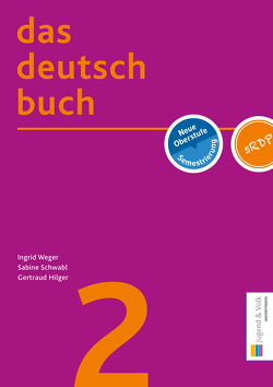 das deutschbuch 2 von Hilger,  Gertraud, Schwabl,  Sabine, Weger,  Ingrid