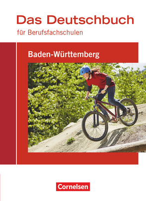 Das Deutschbuch für Berufsfachschulen – Baden-Württemberg von Bach,  Michael, Dollmann,  Katharina, Honstetter,  Michelle, Reuel-Dietrich,  Martina, Ruoß,  Rainer, Schöllkopf,  Stephanie, Schulz-Hamann,  Martina