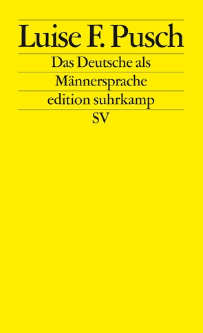 Das Deutsche als Männersprache von Pusch,  Luise F