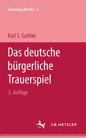 Das deutsche bürgerliche Trauerspiel von Guthke,  Karl S