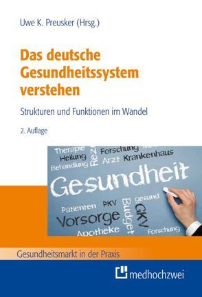 Das deutsche Gesundheitssystem verstehen von Preusker,  Uwe K.