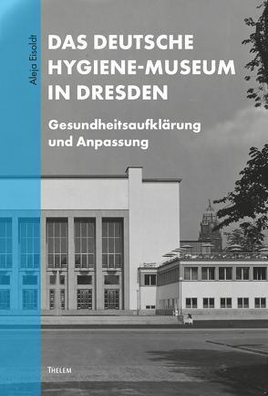 Das Deutsche Hygiene-Museum in Dresden von Eisoldt,  Aleja