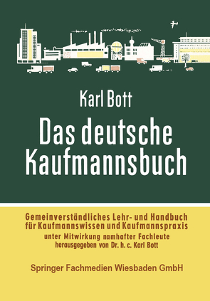 Das deutsche Kaufmannsbuch von Karl Bott,  Karl Bott