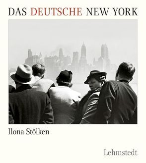 Das deutsche New York von Stölken-Fitschen,  Ilona