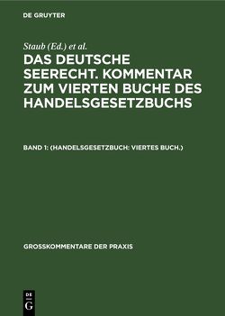 Das deutsche Seerecht. Kommentar zum vierten Buche des Handelsgesetzbuchs / (Handelsgesetzbuch: Viertes Buch.) von Mittelstein,  Max, Schaps,  Georg, Sebba,  Julius, Staub