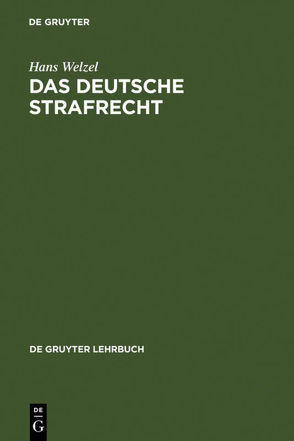 Das Deutsche Strafrecht von Welzel,  Hans