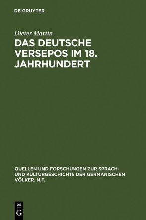 Das deutsche Versepos im 18. Jahrhundert von Martin,  Dieter