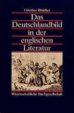 Das Deutschlandbild in der englischen Literatur von Blaicher,  Günther