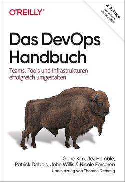 Das DevOps-Handbuch von Debois,  Patrick, Demmig,  Thomas, Forsgren,  Nicole, Humble,  Jez, Kim,  Gene, Willis,  John