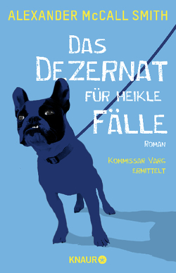 Das Dezernat für heikle Fälle von Jakubeit,  Alice, McCall Smith,  Alexander