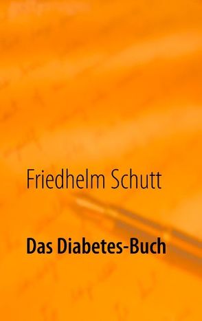 Das Diabetes-Buch von Schutt,  Friedhelm