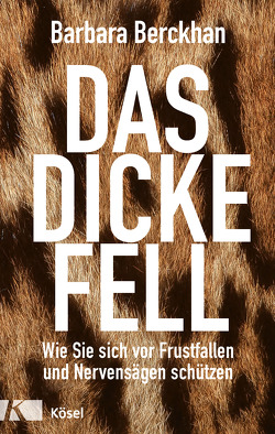 Das dicke Fell von Berckhan,  Barbara