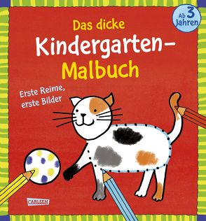 Das dicke Kindergarten-Malbuch: Erste Reime, erste Bilder von Mensing,  Katja, Sörensen,  Imke