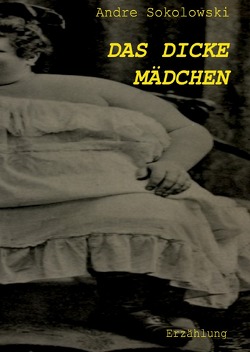 Das dicke Mädchen von Sokolowski,  Andre