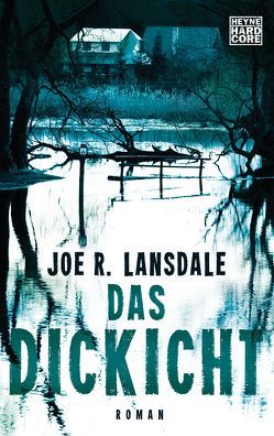 Das Dickicht von Lansdale,  Joe R., Riffel,  Hannes