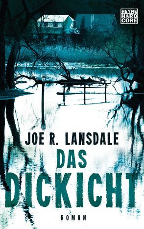 Das Dickicht von Lansdale,  Joe R., Riffel,  Hannes