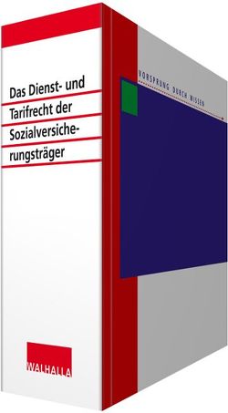 Das Dienst- und Tarifrecht der Sozialversicherungsträger von Walhalla Fachredaktion