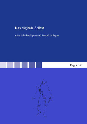 Das digitale Selbst von Kruth,  Jörg