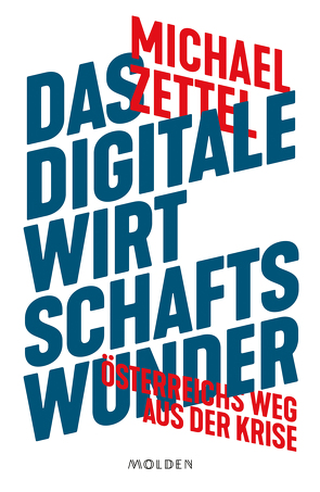 Das digitale Wirtschaftswunder von Zettel,  Michael