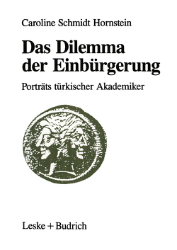 Das Dilemma der Einbürgerung von Schmidt Hornstein,  Caroline