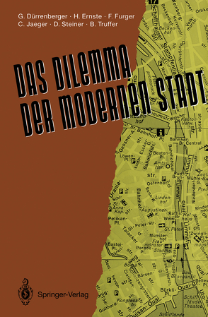 Das Dilemma der modernen Stadt von Dürrenberger,  Gregor, Ernste,  Huib, Furger,  Franco, Jaeger,  Carlo C., Steiner,  Dieter, Truffer,  Bernhard