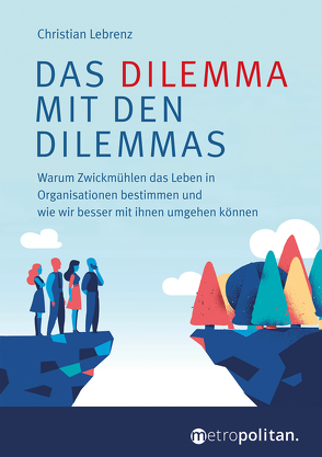 Das Dilemma mit den Dilemmas von Lebrenz,  Christian