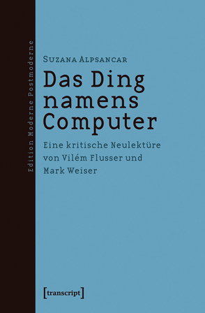 Das Ding namens Computer von Alpsancar,  Suzana