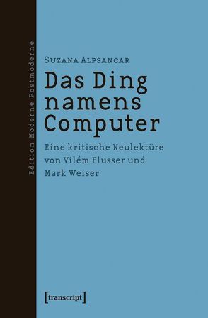 Das Ding namens Computer von Alpsancar,  Suzana